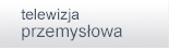 telewizja przemysłowa